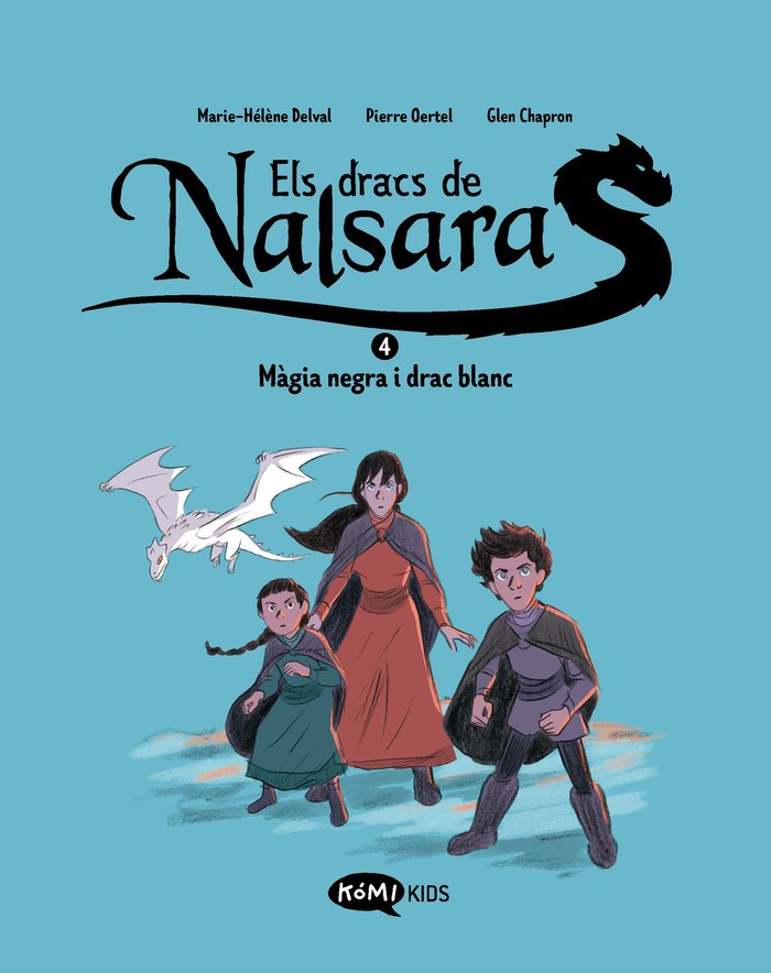 ELS DRACS DE NALSARA 4. MAGIA NEGRA I DRAC BLANC, de DELVAL, MARIE-HELENE | portada del libro