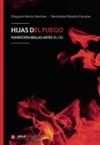(CATALOGO) HIJAS DEL FUEGO, de OLEGARIO MARTIN SANCHEZ | portada del libro