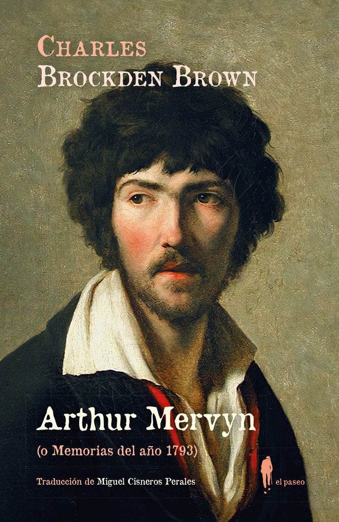 ARTHUR MERVYN (O MEMORIA DEL AÑO 1793), de BROCKDEN BROWN, CHARLES | portada del libro