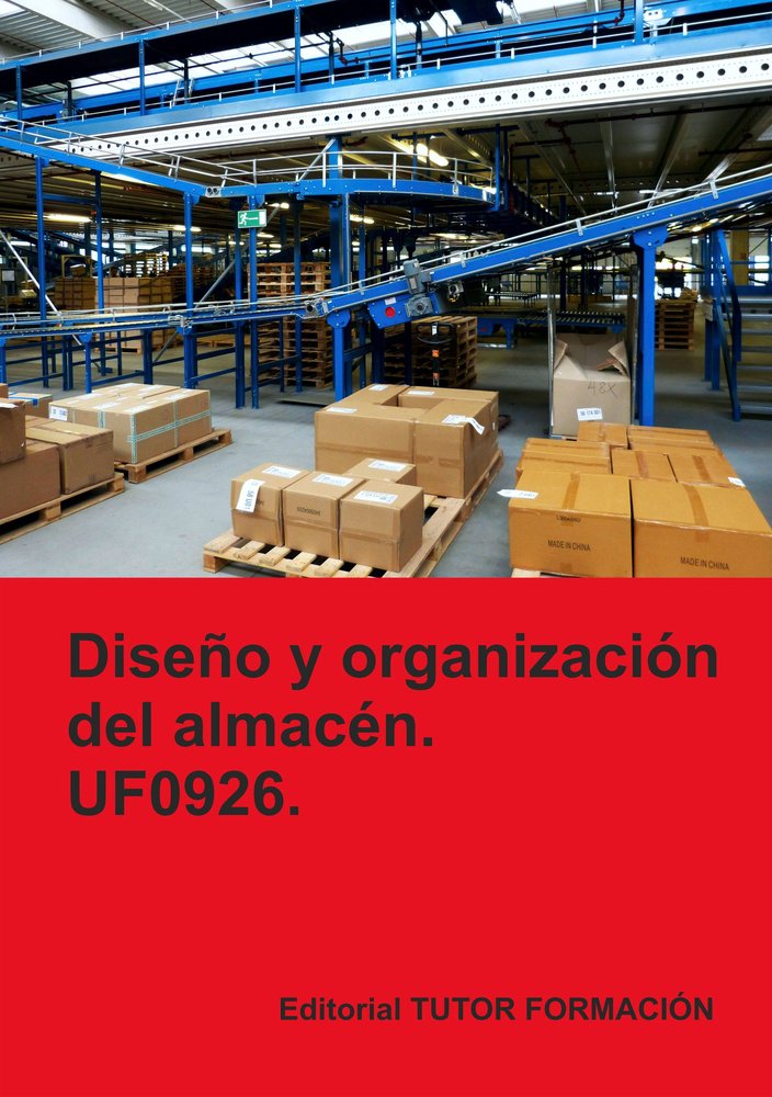DISEÑO Y ORGANIZACION DEL ALMACEN UF0926, de ARENAL LAZA, CARMEN | portada del libro