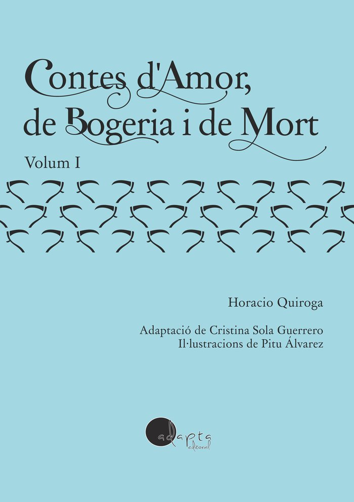 Contes d'Amor, de Bogeria i de Mort. Vol. 1, de Quiroga, Horacio | portada del libro