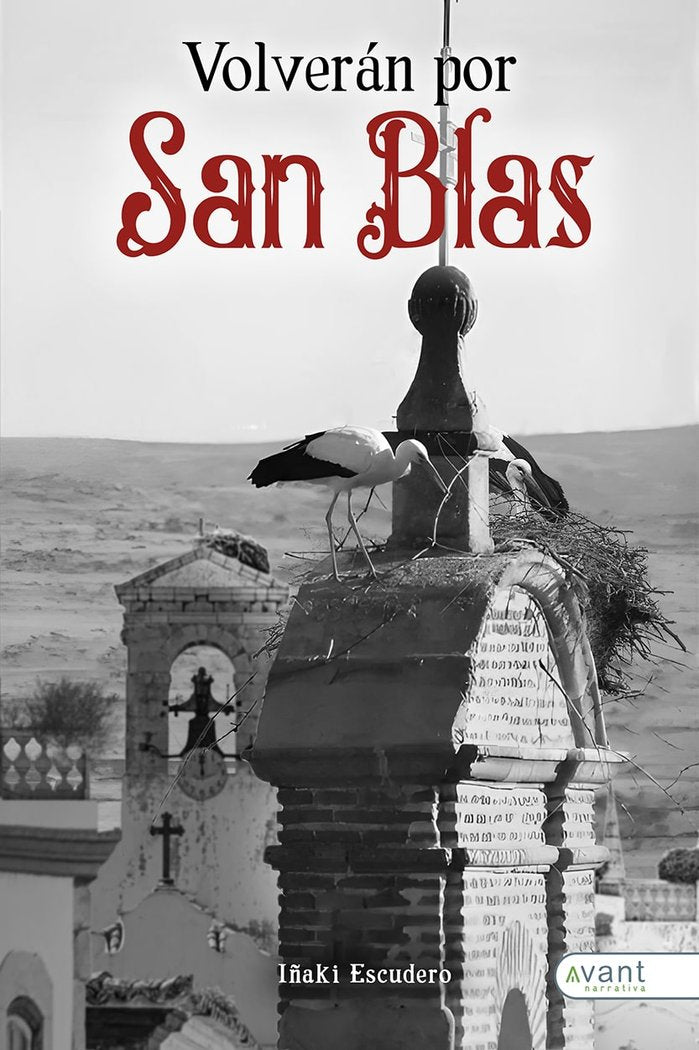 VOLVERÁN POR SAN BLAS, de Escudero González, Iñaki | portada del libro