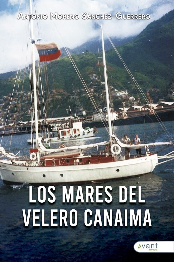 LOS MARES DEL VELERO CANAIMA, de Moreno Sánchez-Guerrero, Antonio | portada del libro