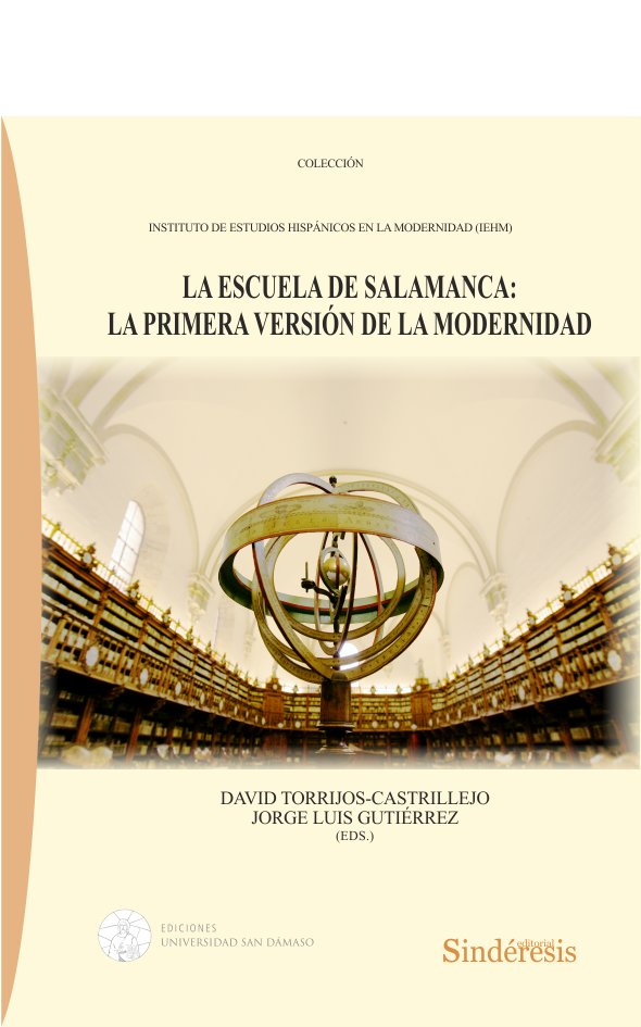 LA ESCUELA DE SALAMANCA LA PRIMERA VERSION DE LA MODERNIDAD | portada del libro