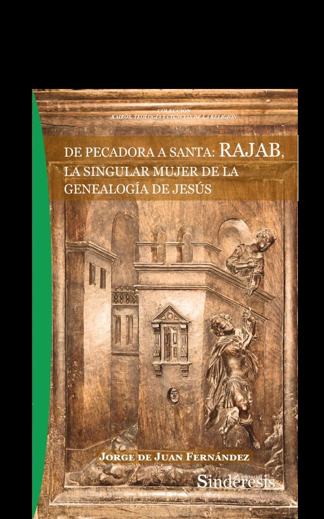 DE PECADORA A SANTA RAJAB LA SINGULAR MUJER DE LA GENEALOGIA, de FERNA& X00301 | portada del libro