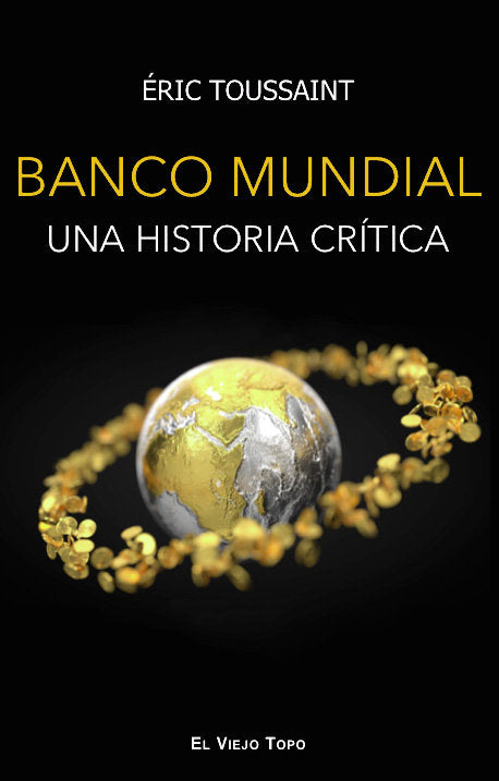 EL BANCO MUNDIAL, de TOUSSAINT, ERIC | portada del libro