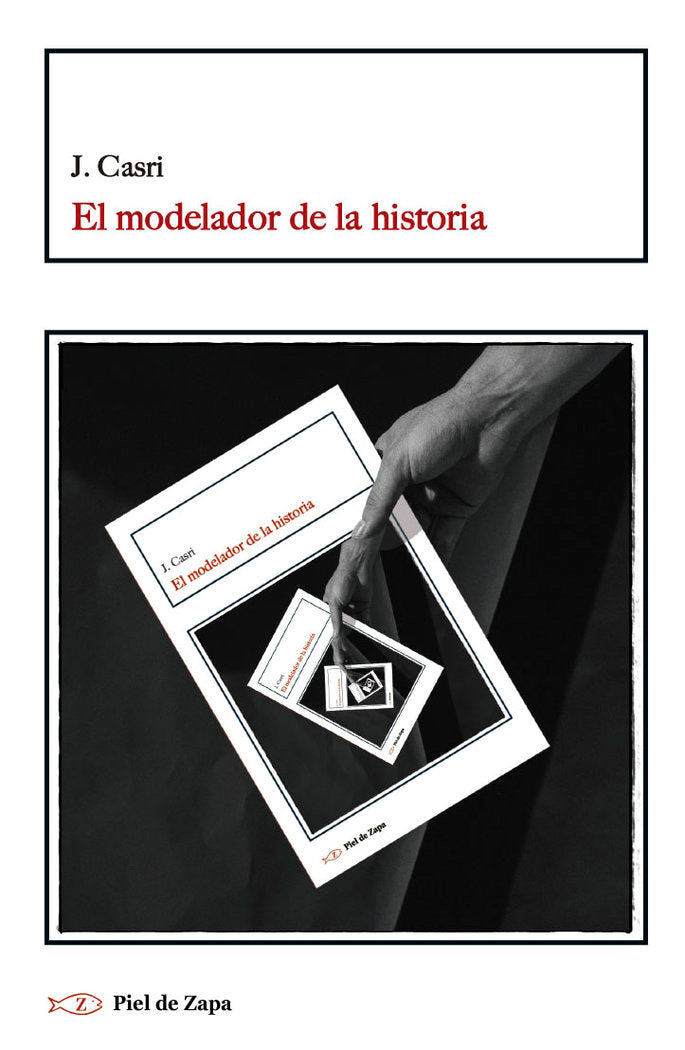 El modelador de la historia, de CASRI, J. | portada del libro