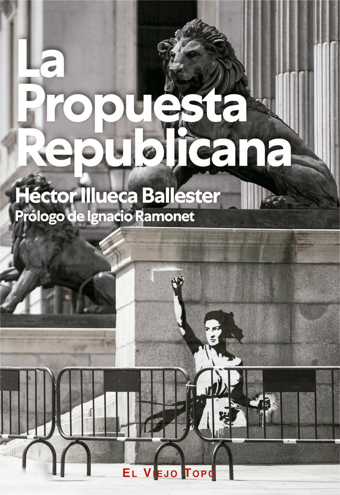 La propuesta republicana, de ILLUECA BALLESTER, HECTOR | portada del libro