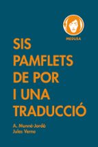 SIS PAMFLETS DE POR I UNA TRADUCCIO -CAT, de Antoni Munné-Jordà | portada del libro