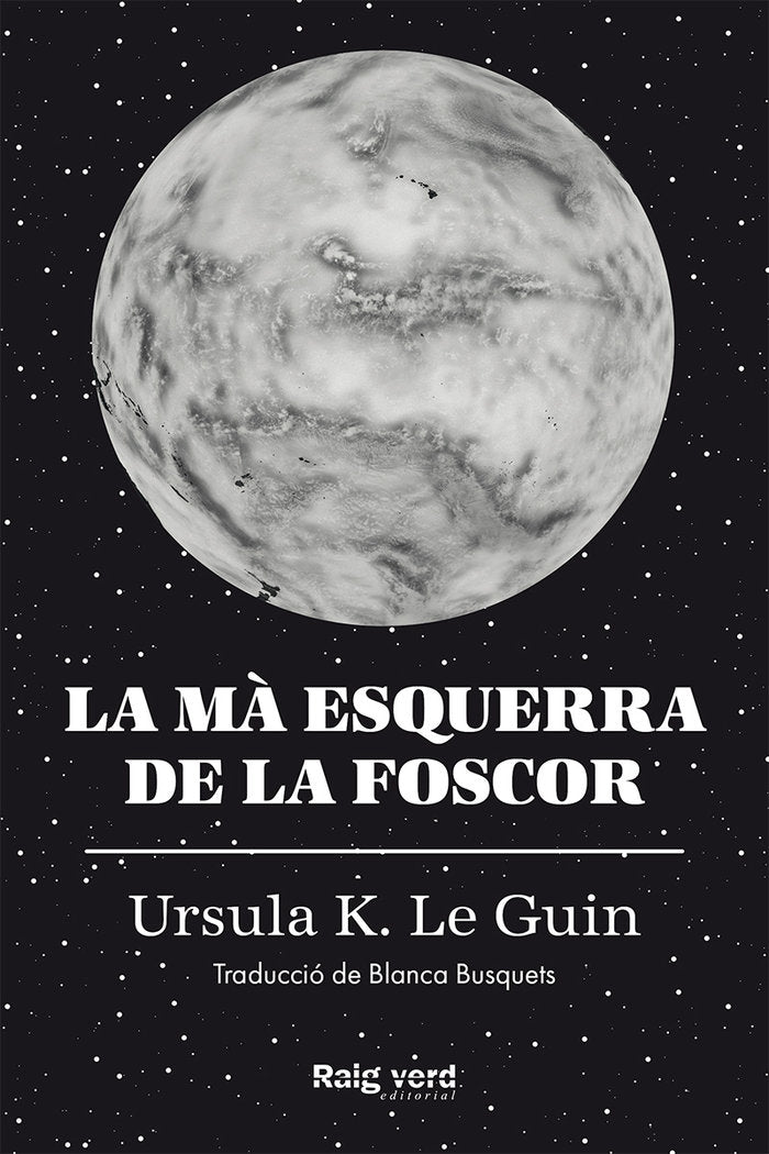 LA MA ESQUERRA DE LA FOSCOR (RUSTEGA AMB SOBRECOBERTA), de K. LE GUIN, URSULA | portada del libro