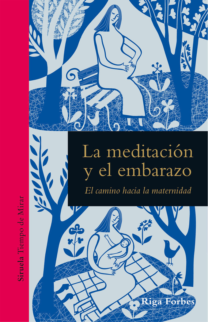 LA MEDITACION Y EL EMBARAZO, de RIGA FORBES | portada del libro