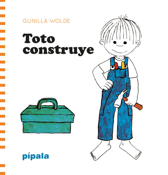 TOTO CONSTRUYE, de WOLDE, GUNILLA | portada del libro