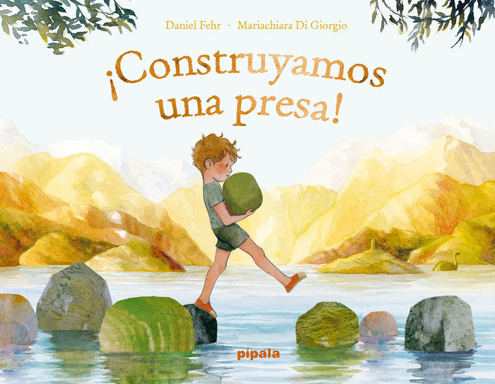 ¡CONSTRUYAMOS UNA PRESA!, de DANIEL, FEHR | portada del libro