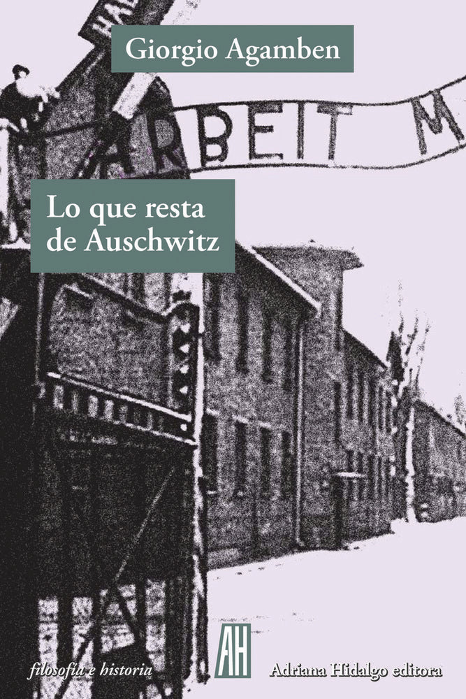 Lo que resta de Auschwitz, de AGAMBEN,GIORGIO | portada del libro
