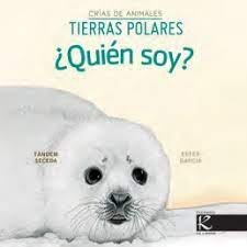QUIEN SOY CRIAS DE ANIMALES TIERRAS POLARES | portada del libro