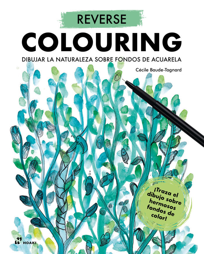 Reverse Colouring, de Baude-Tagnard, Cécile | portada del libro