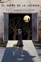 SUEÑO DE LA LECHUZA, EL, de LUIS AZORIN CALDERON | portada del libro