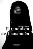 TANQUISTA DE TIANANMÉN, EL, de PABLO GARCIA MANCHA | portada del libro