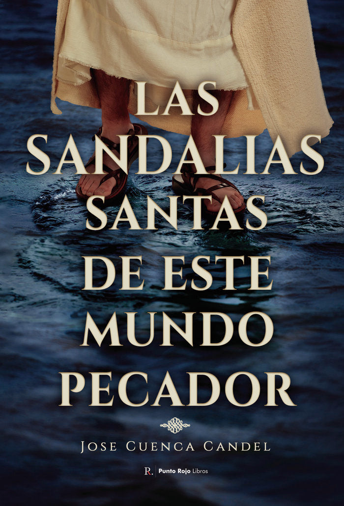 Las sandalias santas de este mundo pecador, de Cuenca Candel, José | portada del libro