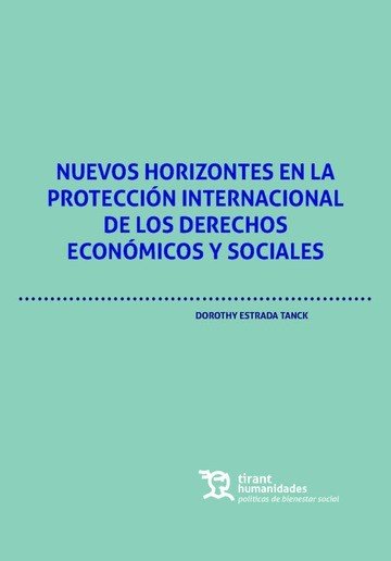 NUEVOS HORIZONTES EN LA PROTECCION INTERNACIONAL DERECHOS E, de DOROTHY ESTRADA TANCK | portada del libro