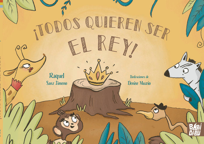 ¡TODOS QUIEREN SER EL REY!, de MUZZLO, DENISE | portada del libro