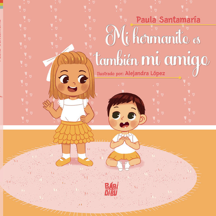 MI HERMANITO ES TAMBIEN MI AMIGO, de SANTAMARIA,PAULA | portada del libro