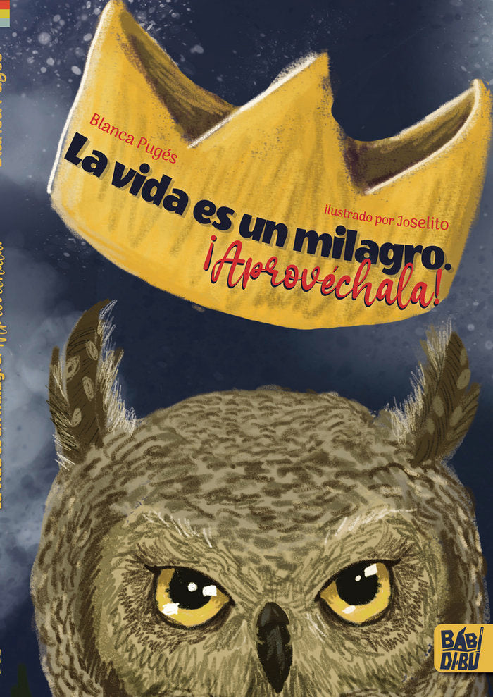 LA VIDA ES UN MILAGRO. ¡APROVECHALA!, de PUGES , BLANCA | portada del libro