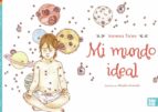 MI MUNDO IDEAL, de VANESA TALES | portada del libro