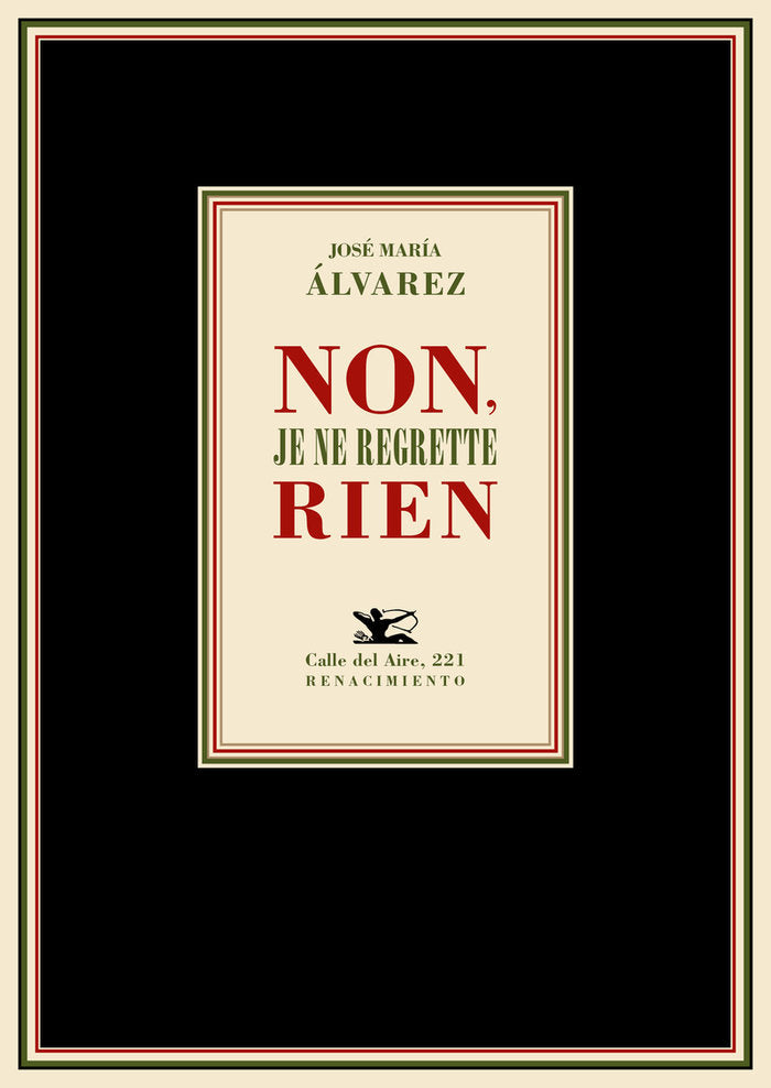 NON, JE NE REGRETTE RIEN, de ALVAREZ, JOSE MARIA | portada del libro