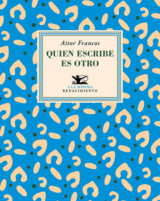 QUIEN ESCRIBE ES OTRO, de FRANCOS, AITOR | portada del libro