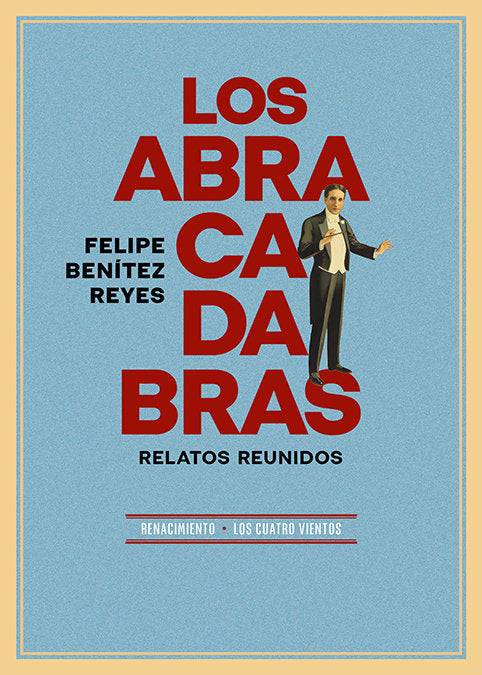 LOS ABRACADABRAS, de BENITEZ REYES, FELIPE | portada del libro