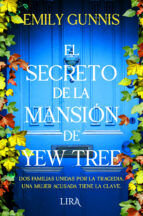 SECRETO DE LA MANSION DE YEW TREE, EL, de Emily Gunnis | portada del libro
