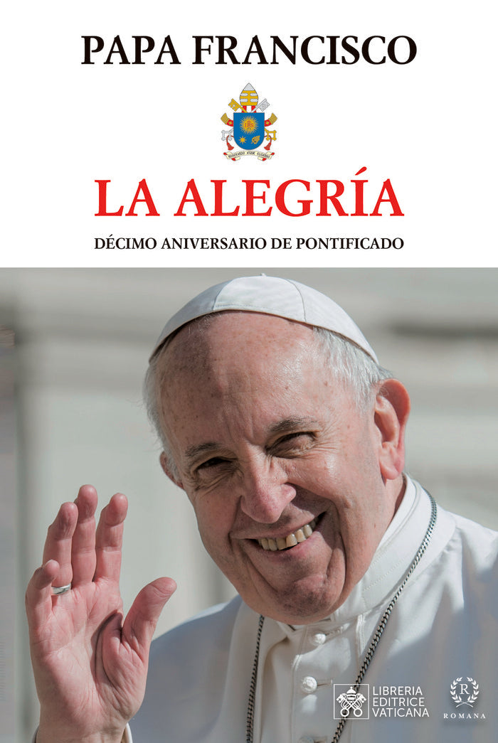 LA ALEGRIA, de PAPA FRANCISCO | portada del libro