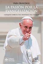 LA PASION POR LA EVANGELIZACION, de Papa Francisco | portada del libro