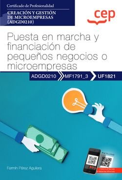 MANUAL PUESTA EN MARCHA Y FINANCIACION DE PEQUEÑOS NEGOCIOS, de FERMIN PEREZ AGUILERA | portada del libro