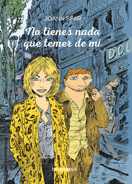 NO TIENES NADA QUE TEMER DE MI, de SFAR, JOANN | portada del libro