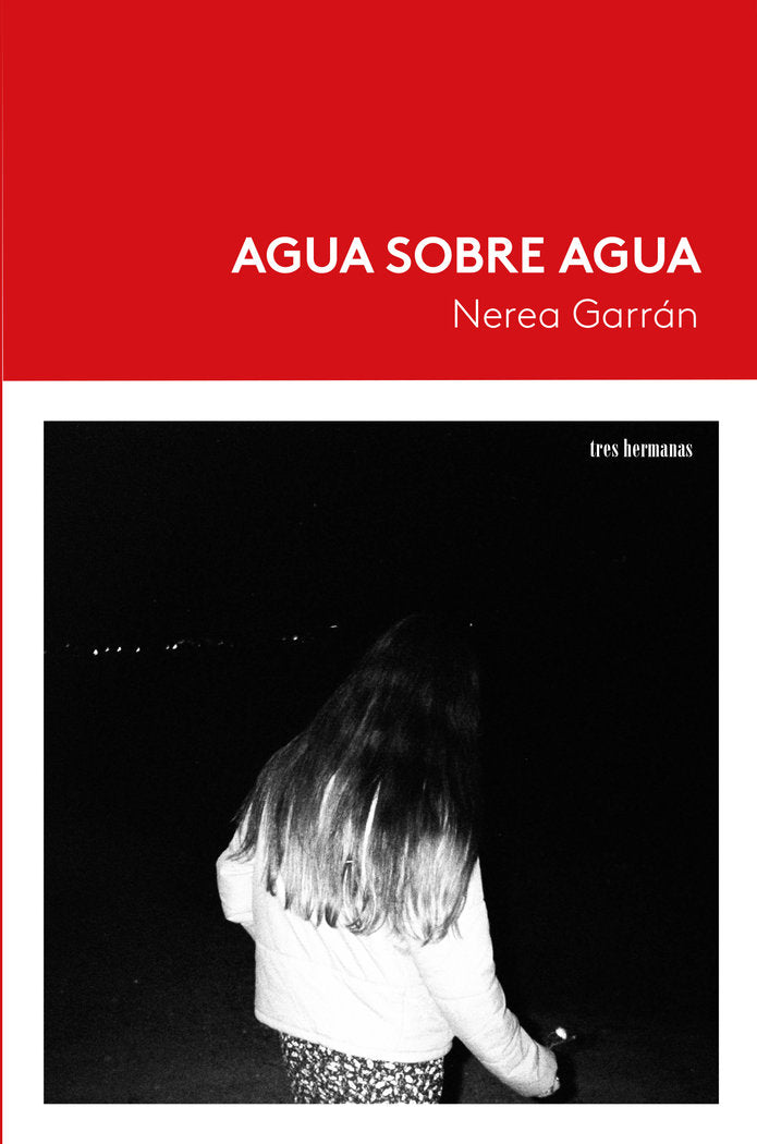 AGUA SOBRE AGUA, de GARRAN, NEREA | portada del libro