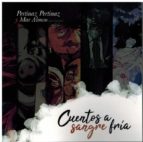 CUENTOS A SANGRE FRIA, de PERTINAZ PERTINAZ | portada del libro