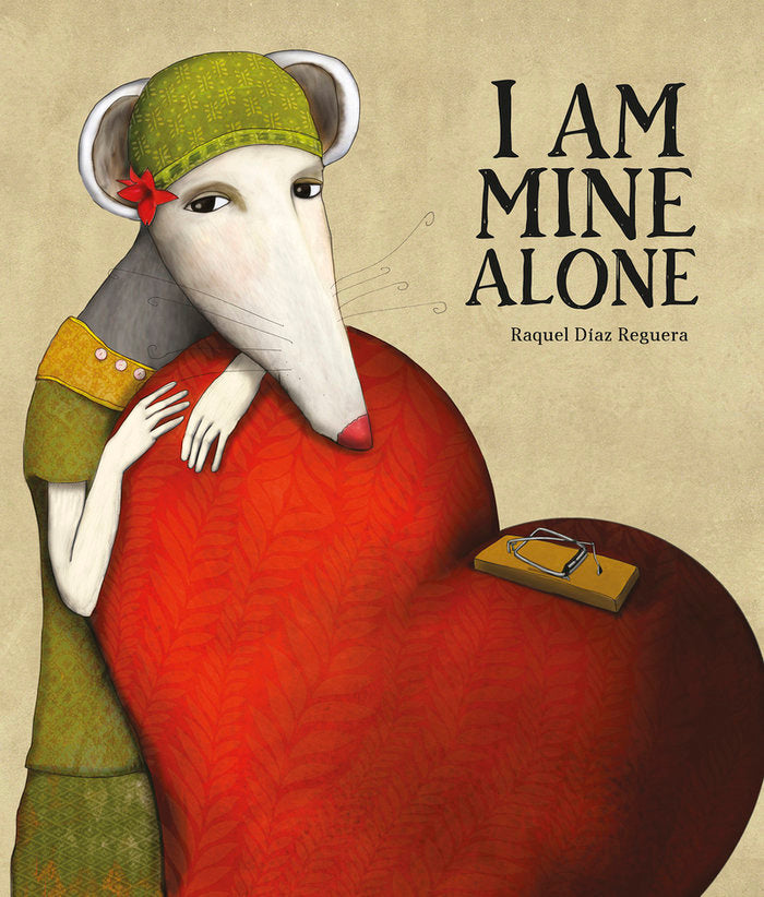I AM MINE ALONE, de DIAZ REGUERA, RAQUEL | portada del libro
