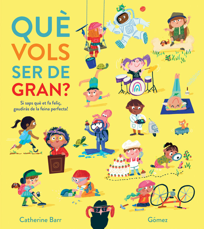 QUE VOLS SER DE GRAN?, de , GOMEZ (CAT) | portada del libro