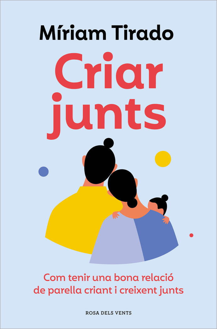 CRIAR JUNTS, de TIRADO, MIRIAM | portada del libro