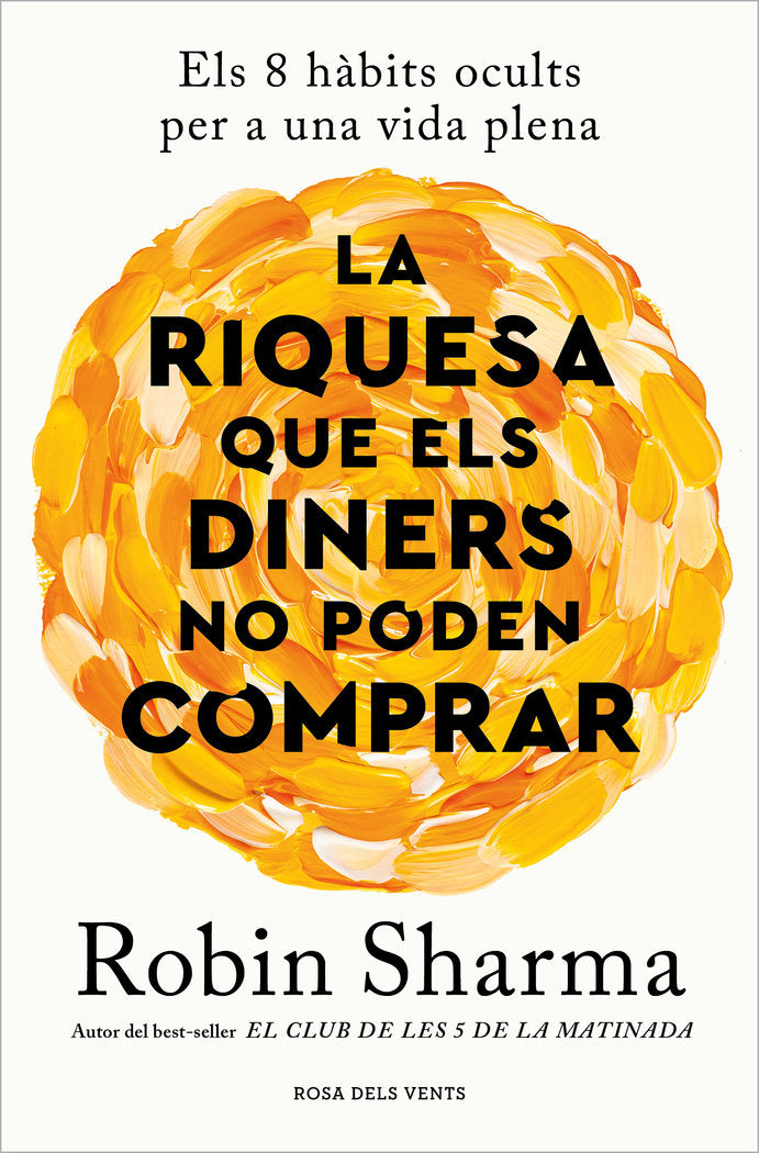 LA RIQUESA QUE ELS DINERS NO PODEN COMPRAR, de SHARMA, ROBIN | portada del libro