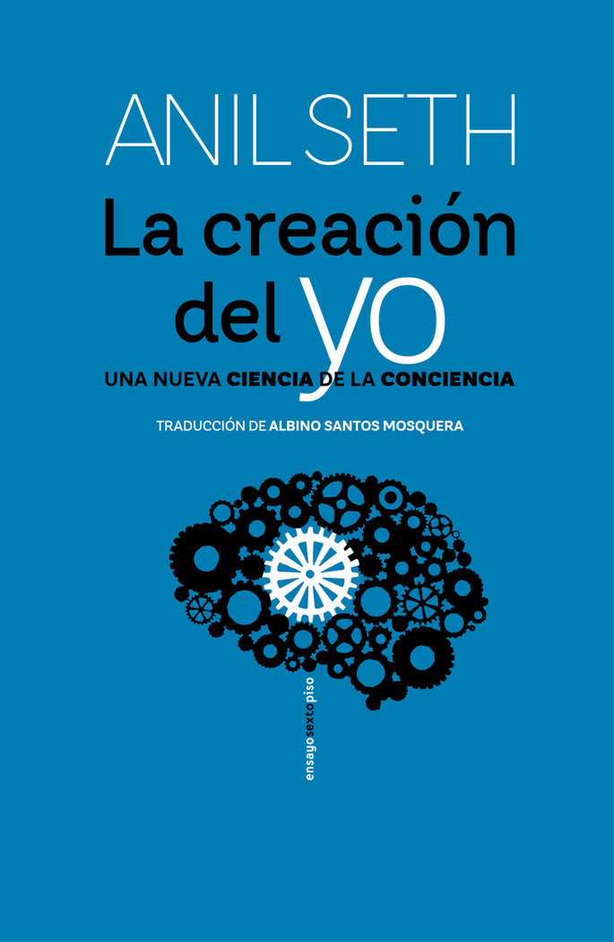 LA CREACION DEL YO, de SETH , ANIL | portada del libro