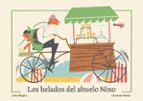 HELADOS DEL ABUELO NINO, LOS, de JULIE MUGICA | portada del libro