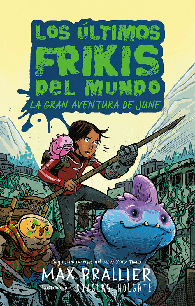LOS ULTIMOS FRIKIS: EL VUELO SALVAJE DE JUNE, de BRALLIER, MAX | portada del libro