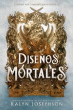 DISE・OS MORTALES, de KALYN JOSEPHSON | portada del libro