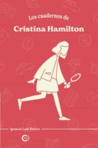 Los cuadernos de Cristina Hamilton, de IGNACIO LUIS RIVERO | portada del libro