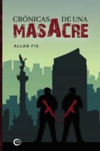 Crónicas de una masacre, de ALLAN FIS | portada del libro
