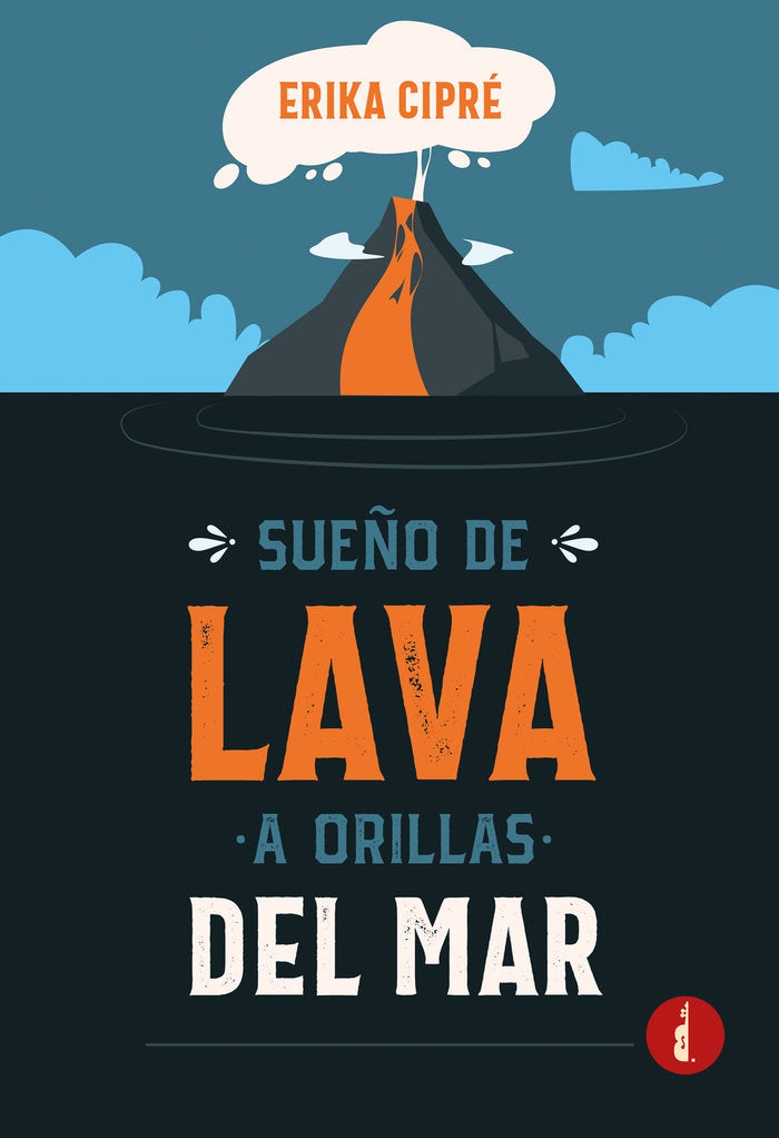Sueño de lava a orillas del mar, de Cipré, Erika | portada del libro