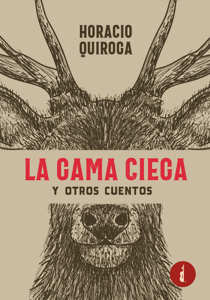 LA GAMA CIEGA Y OTROS CUENTOS, de Quiroga, Horacio | portada del libro